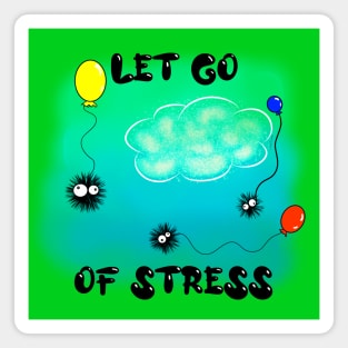 Let Go of Stress Magnet